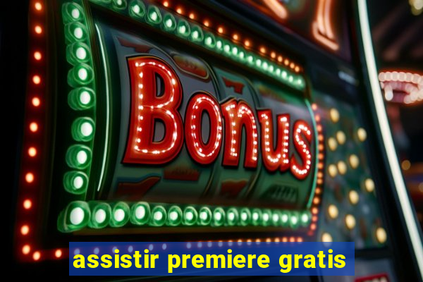 assistir premiere gratis