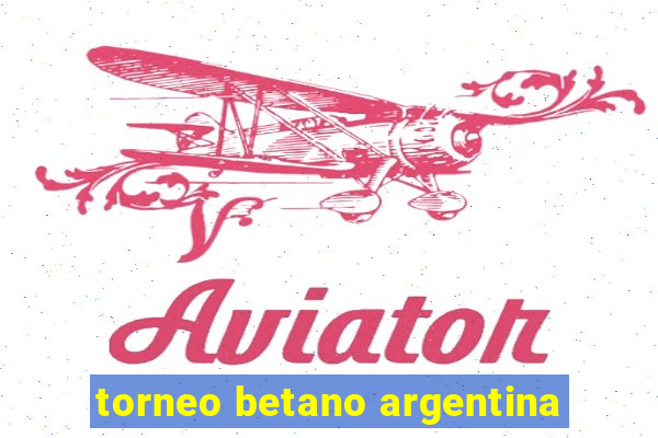 torneo betano argentina