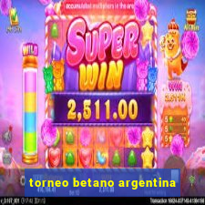 torneo betano argentina