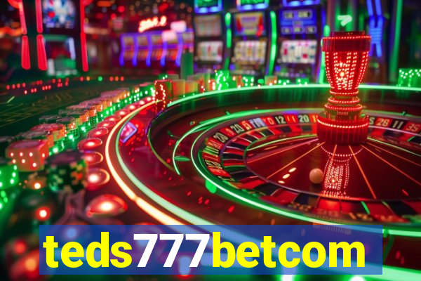 teds777betcom