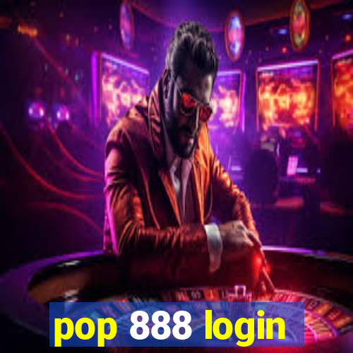 pop 888 login