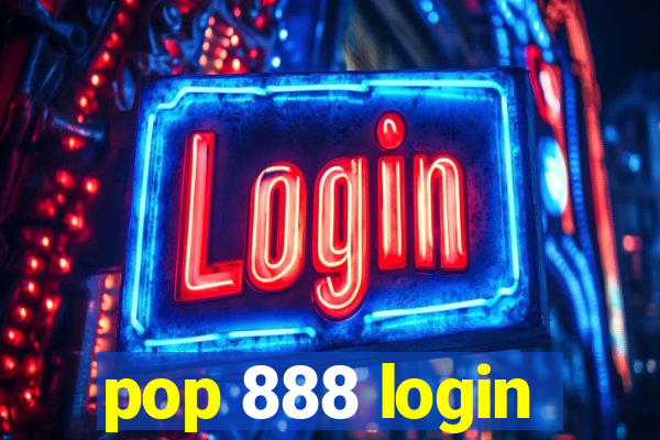 pop 888 login