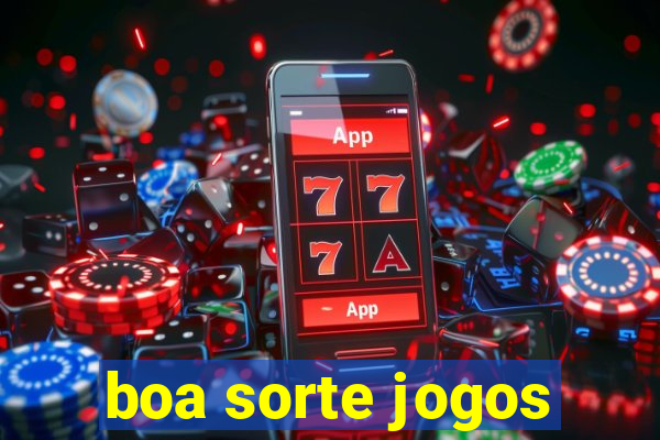 boa sorte jogos