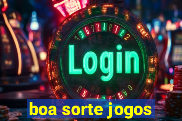 boa sorte jogos