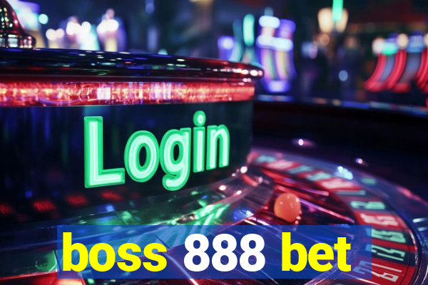 boss 888 bet