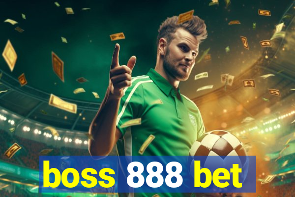 boss 888 bet