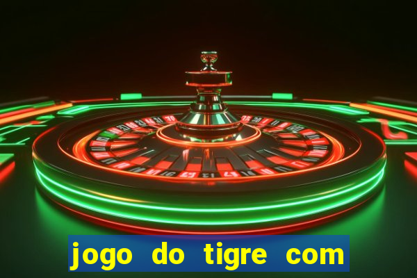 jogo do tigre com 5 reais