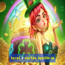 tarot 3 cartas iquilibrio