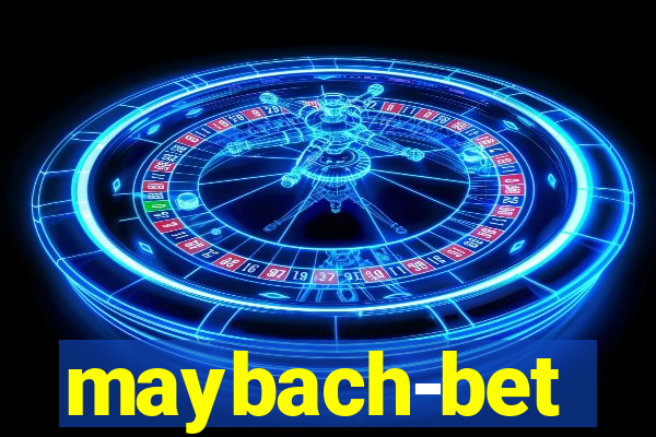 maybach-bet