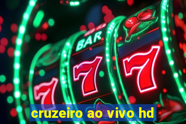 cruzeiro ao vivo hd