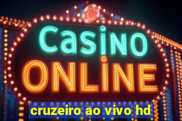 cruzeiro ao vivo hd