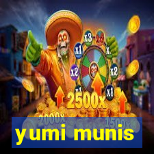 yumi munis