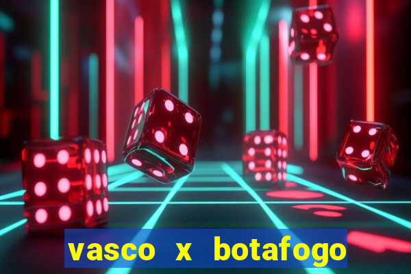 vasco x botafogo ao vivo futemax