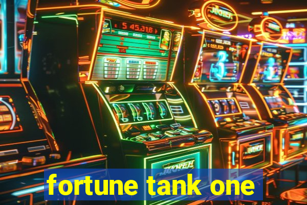 fortune tank one