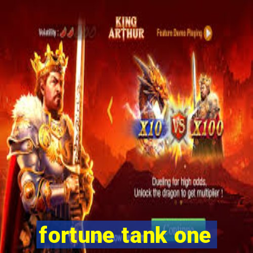 fortune tank one