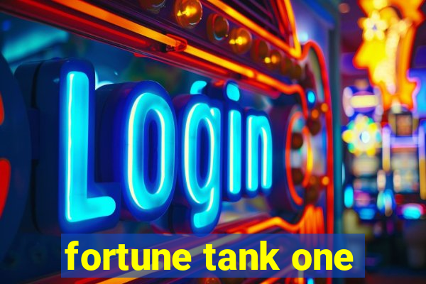 fortune tank one