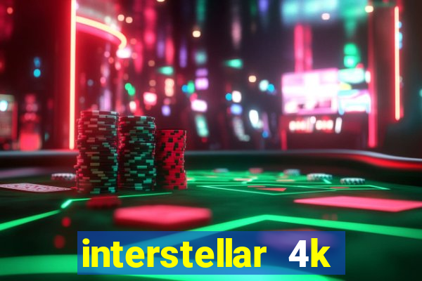 interstellar 4k free download