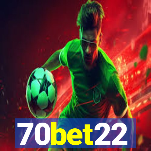 70bet22