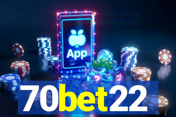 70bet22