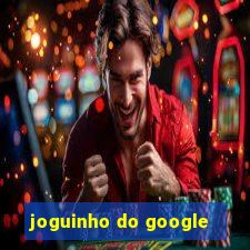 joguinho do google