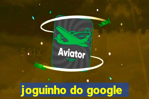 joguinho do google