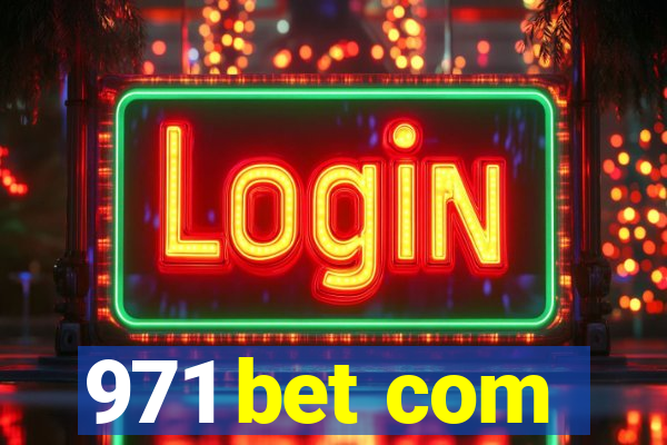 971 bet com