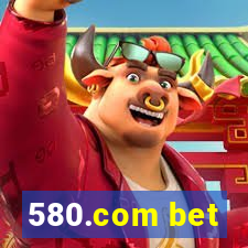 580.com bet