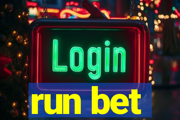 run bet