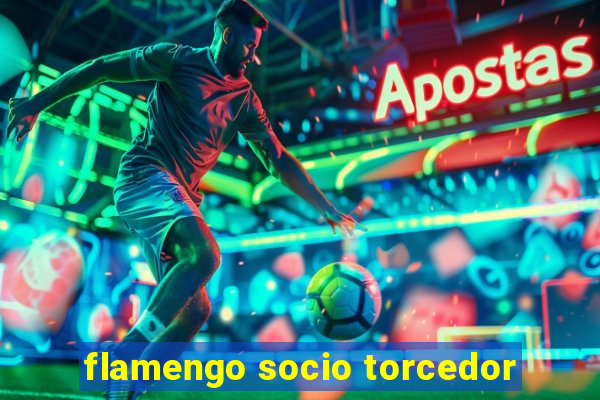 flamengo socio torcedor