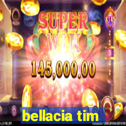 bellacia tim