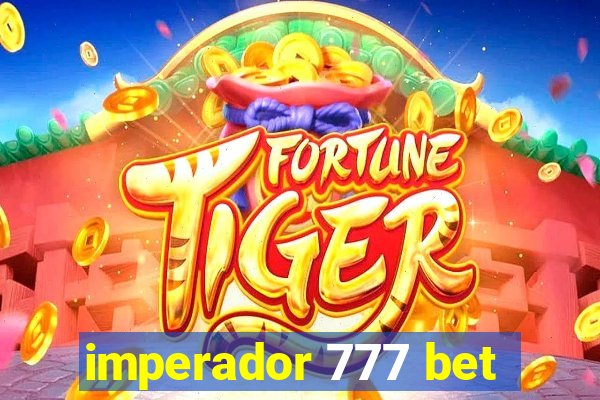 imperador 777 bet