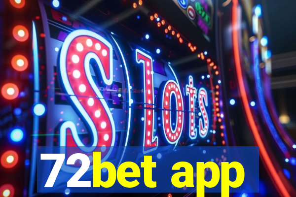 72bet app