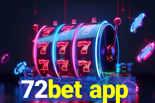 72bet app