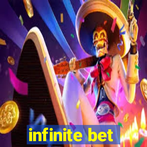 infinite bet