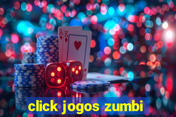 click jogos zumbi