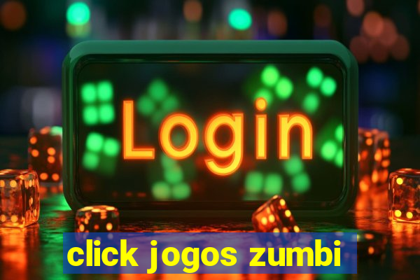 click jogos zumbi