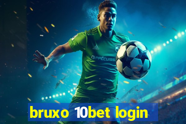 bruxo 10bet login