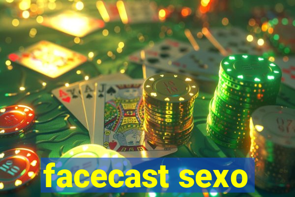 facecast sexo