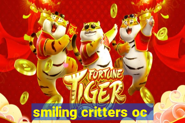 smiling critters oc