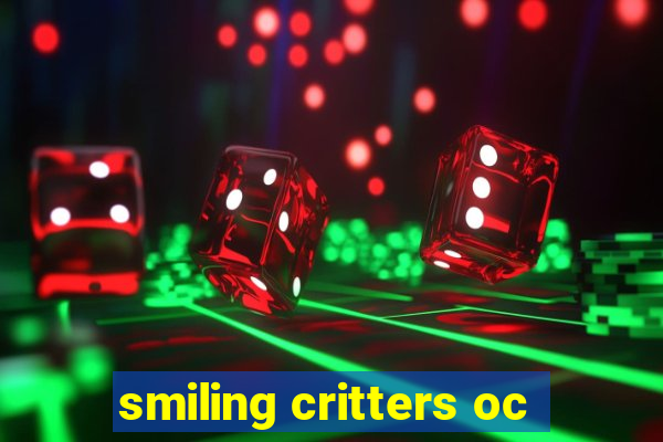 smiling critters oc