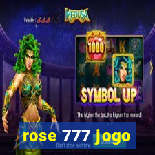 rose 777 jogo