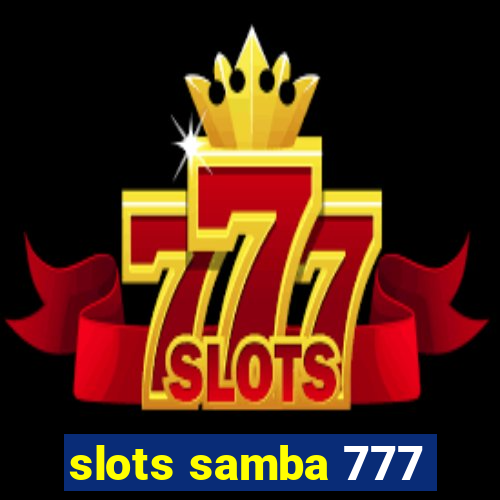 slots samba 777