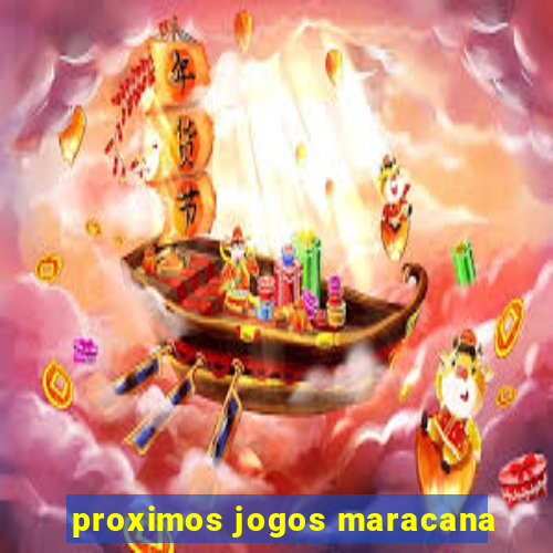 proximos jogos maracana