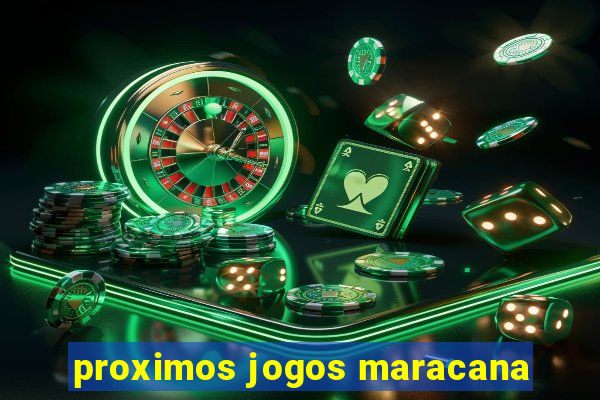 proximos jogos maracana