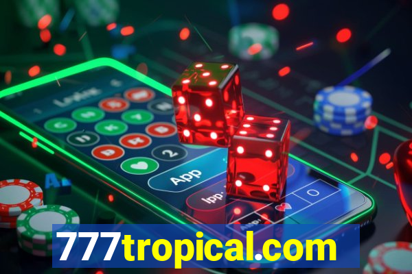 777tropical.com