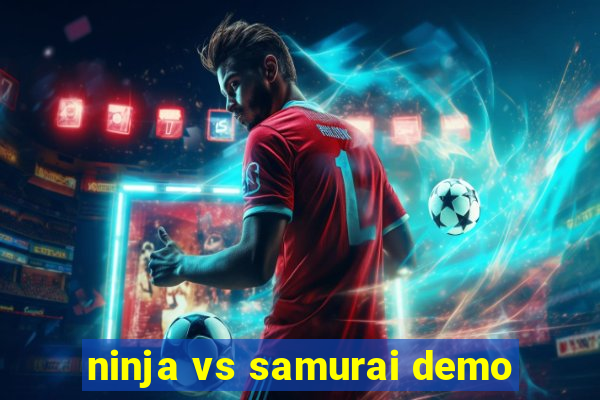 ninja vs samurai demo