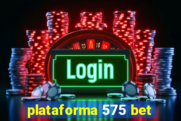 plataforma 575 bet