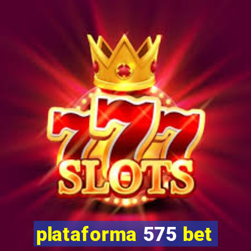 plataforma 575 bet