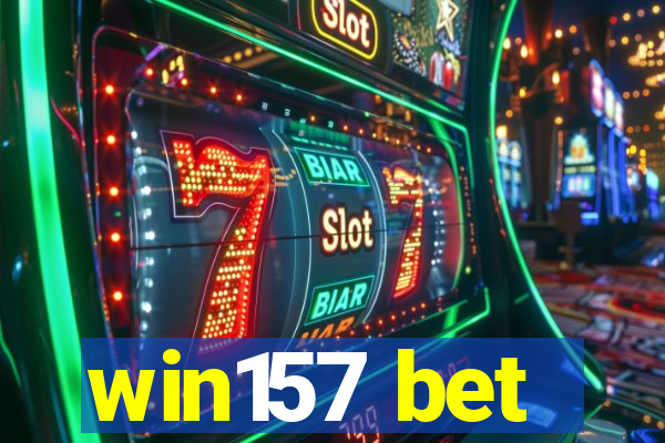 win157 bet