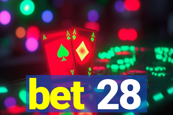 bet 28